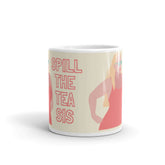 Spill The Tea Sis Mug